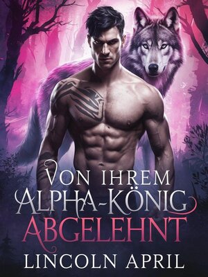 cover image of Von ihrem Alpha-König abgelehnt